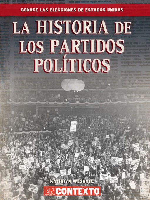 Title details for La historia de los partidos políticos by Kathryn Wesgate - Available